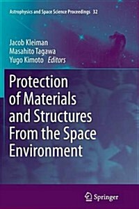 Protection of Materials and Structures from the Space Environment (Paperback, 2013)