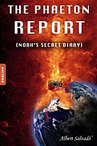 The Phaeton Report: (Noahs Secret Diary) (Paperback)
