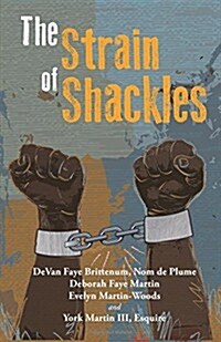 The Strain of Shackles (Paperback)