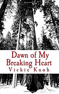 Dawn of My Breaking Heart: Dawn Thriller Novels (Paperback)