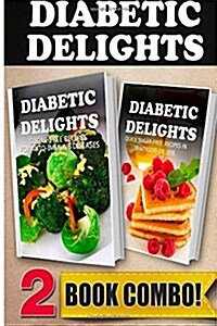 Sugar-Free Auto-Immune Recipes & Quick Sugar-Free Recipes in 10 Minutes or Less: 2 Book Combo (Paperback)