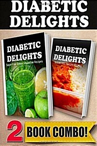 Sugar-Free Green Smoothie Recipes and Sugar-Free Freezer Recipes: 2 Book Combo (Paperback)