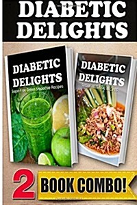 Sugar-Free Green Smoothie Recipes and Sugar-Free Thai Recipes: 2 Book Combo (Paperback)