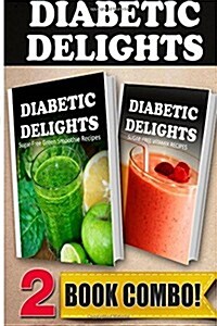 Sugar-Free Green Smoothie Recipes and Sugar-Free Vitamix Recipes: 2 Book Combo (Paperback)