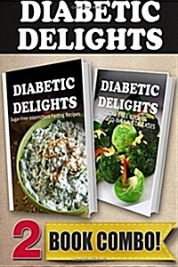 Sugar-Free Intermittent Fasting Recipes and Sugar-Free Recipes for Auto-Immune: 2 Book Combo (Paperback)