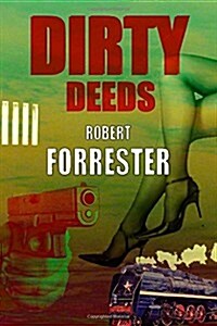 Dirty Deeds (Paperback)