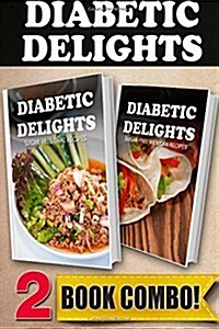 Sugar-Free Thai Recipes and Sugar-Free Mexican Recipes: 2 Book Combo (Paperback)