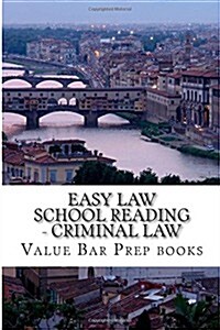 Easy Law School Reading - Criminal Law: Major and Minor Crimes for Examination Success (Paperback)