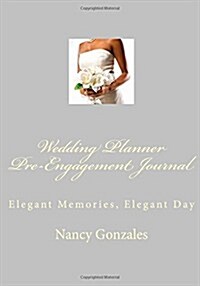 Wedding Planner Pre-engagement Journal (Paperback, JOU, Large Print)