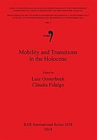 Mobility and Transitions in the Holocene Vol 9 (Paperback)
