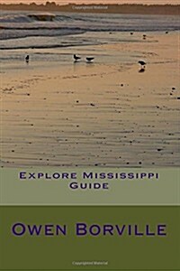 Explore Mississippi Guide (Paperback)