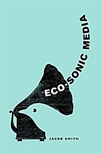Eco-sonic Media (Paperback)