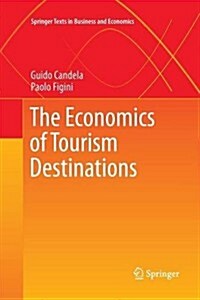 The Economics of Tourism Destinations (Paperback, 2012)