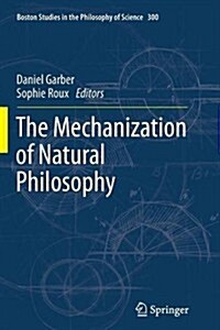 The Mechanization of Natural Philosophy (Paperback)