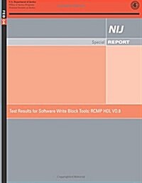 Test Results for Software Write Block Tools: Rcmp Hdl Vo.8 (Paperback)