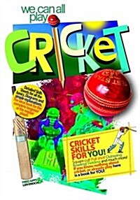 We Can All Play Cricket: Cricket Skills for You! (Paperback)