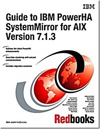 Guide to IBM Powerha Systemmirror for Aix Version 7.1.3 (Paperback)
