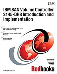 IBM San Volume Controller 2145-dh8 Introduction and Implementation (Paperback)