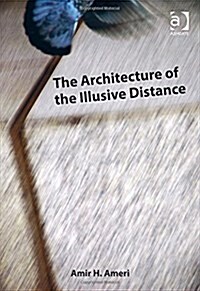 The Architecture of the Illusive Distance (Hardcover)