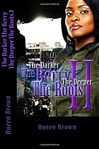 The Darker the Berry the Deeper the Roots 2 (Paperback)