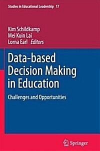 Data-Based Decision Making in Education: Challenges and Opportunities (Paperback, 2013)