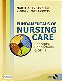 Fundamentals of Nursing Care + Study Guide + Tabers Cyclopedic Medical Dictionary, 22nd Ed. + Daviss Drug Guide, 13th Ed. (Paperback)