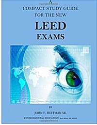 A Compact Study Guide for the New Leed Exams (Paperback)