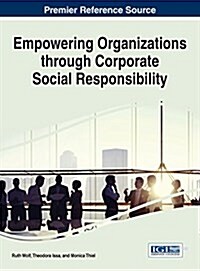 Empowering Organizations Through Corporate Social Responsibility (Hardcover)