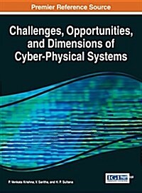 Challenges, Opportunities, and Dimensions of Cyber-physical Systems (Hardcover)