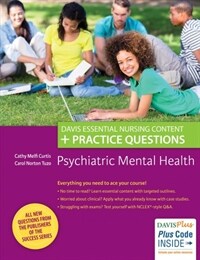 Davis essential nursing content + practice questions psychiatric mental health /