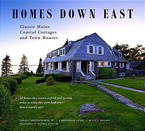 Homes Down East: Classic Maine Coastal Cottages and Town Houses (Hardcover)