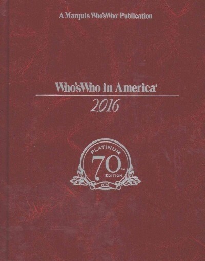 Whos Who in America: 70th Platinum Anniversary Ed. (Hardcover, 70, 2016, Platinum)