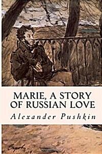 Marie, a Story of Russian Love (Paperback)