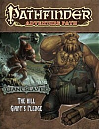 Pathfinder Adventure Path: Giantslayer Part 2 - The Hill Giants Pledge (Paperback)