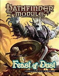 Pathfinder Module: Feast of Dust (Paperback)