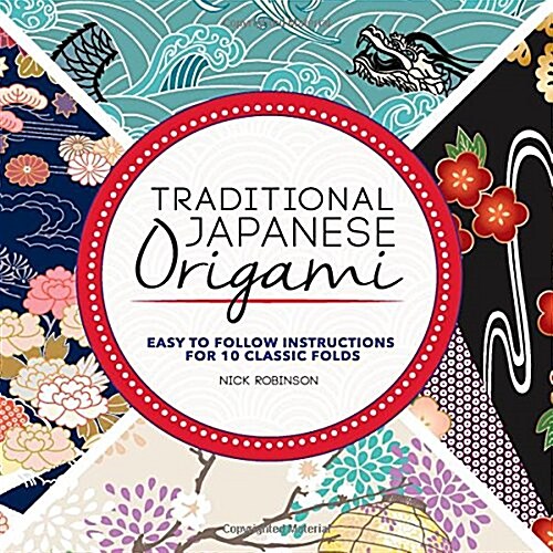 Traditional Japanese Origami Kit: Easy to Follow Instructions for 10 Classic Folds - Includes Over 70 Pieces of Beautiful Folding Paper [With Origami (Other)