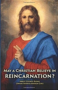 May a Christian Believe in Reincarnation? (Paperback)