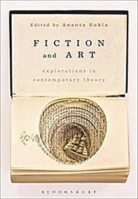 Fiction and Art : Explorations in Contemporary Theory (Paperback)