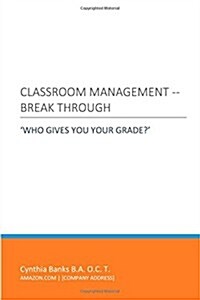 Classroom Management Overdue: How to Micro-Manage Your Classroom Without the Pressure (Paperback)