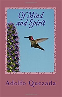 Of Mind and Spirit: Reflections on Living and Loving (Paperback)