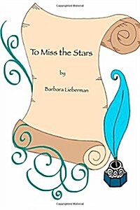 To Miss the Stars (Paperback)