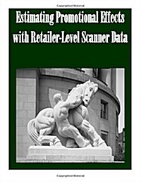 Estimating Promotional Effects With Retailer-level Scanner Data (Paperback)