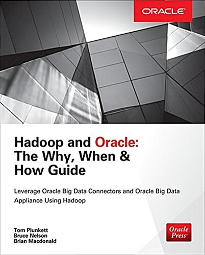 Hadoop and Oracle: The Why, When & How Guide (Paperback)