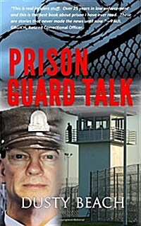 Prison Guard Talk: Prison Guard Talk: Pass the Correctional Officers Exam (Paperback)