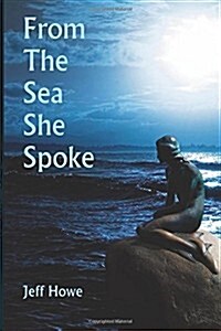 From the Sea She Spoke (Paperback)