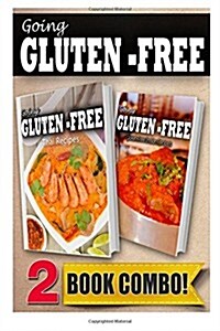 Gluten-Free Thai Recipes and Gluten-Free Indian Recipes: 2 Book Combo (Paperback)