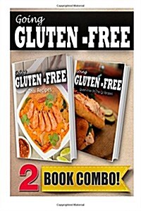 Gluten-Free Thai Recipes and Gluten-Free On-The-Go Recipes: 2 Book Combo (Paperback)