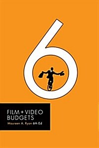 Film and Video Budgets 6 (Paperback)