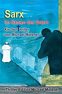 Sarx: Im Namen des Vaters (Paperback)