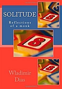 Solitude: Reflections of a Monk (Paperback)